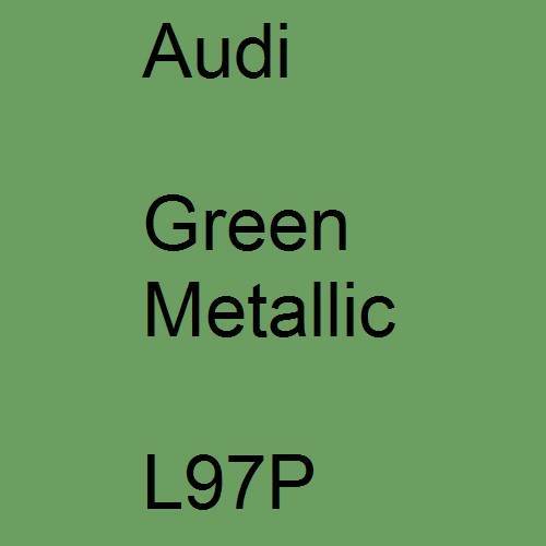 Audi, Green Metallic, L97P.